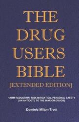 The Drug Users Bible (ISBN: 9780995593695)