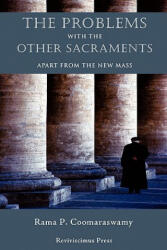 Problems with the Other Sacraments - Rama P Coomaraswamy (ISBN: 9781597314619)