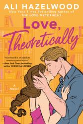Love, Theoretically (ISBN: 9780593336861)
