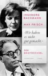 /Wir haben es nicht gut gemacht. - Max Frisch, Hans Höller, Renate Langer, Thomas Strässle, Barbara Wiedemann (ISBN: 9783518430699)