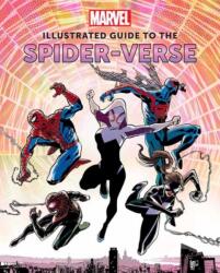 Marvel: Illustrated Guide to the Spider-Verse: (ISBN: 9781647227968)