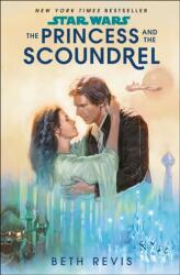Star Wars: The Princess and the Scoundrel (ISBN: 9780593499368)