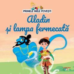 Volumul 12. Primele mele povesti. Aladin si lampa fermecata (ISBN: 9786060951070)