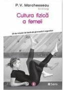 Cultura fizica a femeii - P. V. Marchesseau (ISBN: 9786069078426)