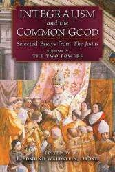Integralism and the Common Good (ISBN: 9781621388784)