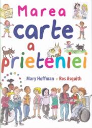 Marea carte a prieteniei - Mary Hoffman (ISBN: 9786060961802)