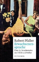 Erwachsenensprache - Robert Pfaller (ISBN: 9783596298778)