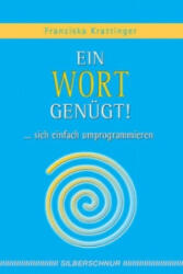 Ein Wort genügt! - Franziska Krattinger (ISBN: 9783898451529)
