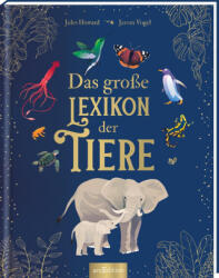 Das große Lexikon der Tiere - Jarom Vogel, Andreas Jäger (ISBN: 9783845848297)