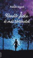 Rendőr Jutka és más történetek (ISBN: 9786156102119)