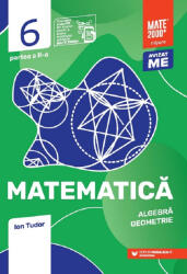 Matematică. Algebră, geometrie. Clasa a VI-a. Inițiere. Partea a II-a (ISBN: 9789734737673)