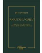 In Honorem Anastasiu Crisu. Probleme controversate si actuale in dreptul romanesc - Andrei Zarafiu (ISBN: 9786062721749)