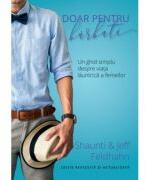 Doar pentru barbati - Shaunti Feldhahn (ISBN: 9786060311133)