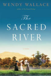 The Sacred River - Wendy Wallace (ISBN: 9781501157578)