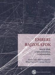 Emberi rajzolatok - Test és lélek a boncteremben, a rajzasztalon (ISBN: 9789633315491)