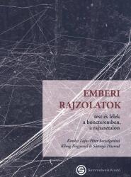 Emberi rajzolatok - test és lélek a boncteremben, a rajzasztalon (ISBN: 9789633315491)