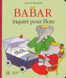 Babar - Babar inquiet pour Flore (ISBN: 9782012250765)