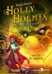 Holly Holmes und das magische Detektivbüro - Erster Fall: Der Jadedrache - Helge Vogt (ISBN: 9783833907487)