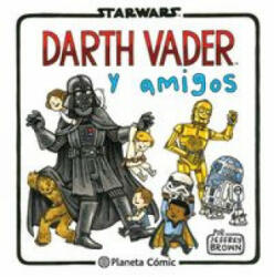 Star Wars. Darth Vader y amigos - JEFFREY BROWN (ISBN: 9788416401734)