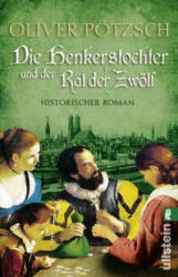 Die Henkerstochter und der Rat der Zwölf - Oliver Pötzsch (ISBN: 9783548288376)
