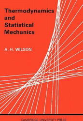 Thermodynamics and Statistical Mechanics - A. Herries Wilson (ISBN: 9780521093644)