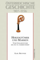 Österreichische Geschichte: Herzogtümer und Marken 907-1156 - Karl Brunner, Herwig Wolfram (ISBN: 9783800039722)