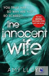 The Innocent Wife - Amy Lloyd (ISBN: 9781780898438)