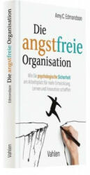 Die angstfreie Organisation - Amy C. Edmondson (ISBN: 9783800660674)