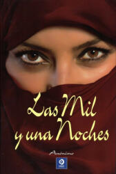 LAS MIL Y UNA NOCHE - ANONIMO (ISBN: 9788497943543)