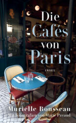 Die Cafés von Paris - Marie Preaud (ISBN: 9783458681458)