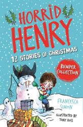 Horrid Henry: 12 Stories of Christmas - Francesca Simon (ISBN: 9781510110892)