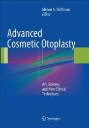 Advanced Cosmetic Otoplasty - Melvin A. Shiffman (ISBN: 9783662521663)