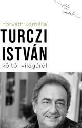 Turczi István költői világáról (2021)