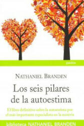 Los seis pilares de la auotestima - Nathaniel Branden, Jorge Vigil Rubio (ISBN: 9788449324758)