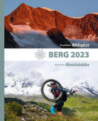 BERG 2023 - Alpenvereinsjahrbuch - Österreichischer Alpenverein, Alpenverein Südtirol (ISBN: 9783702240578)