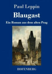 Blaugast - Paul Leppin (ISBN: 9783743729971)
