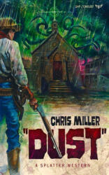 Chris Miller - DUST - Chris Miller (ISBN: 9781639510344)