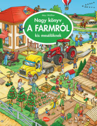 Nagy könyv a farmról kis mesélőknek (ISBN: 9788076771130)