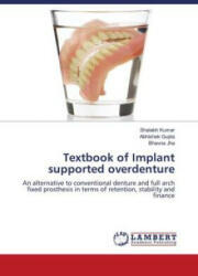 Textbook of Implant supported overdenture - Abhishek Gupta, Bhavna Jha (ISBN: 9786204956206)