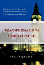 Transformations of the Liminal Self - Alaa Alghamdi (ISBN: 9781462044900)