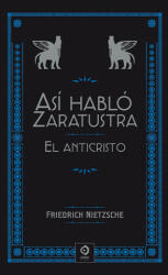 ASÍ HABLÓ ZARATUSTRA / EL ANTICRISTO - Friedrich Nietzsche (2019)
