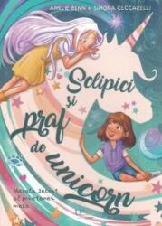 Sclipici si praf de unicorn - Amelie Benn (ISBN: 9786060961932)