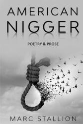 American Nigger - MARC STALLION (ISBN: 9780359356027)