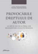 Provocarile dreptului de autor la 160 de ani de la prima lor reglementare legala in Romania - Ciprian Raul Romitan, Viorel Ros (ISBN: 9786062721398)