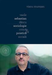 Vasile Sebastian Dâncu (ISBN: 9786067977950)