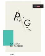 Camera de alaturi - Paul Goma (ISBN: 9789975853149)
