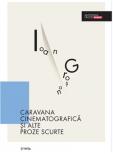 Caravana cinematografica - Ioan Grosan (ISBN: 9789975852791)