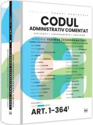 Codul administrativ comentat. Explicatii, jurisprudenta, doctrina. Volumul I - Art. 1-364 - Verginia Vedinas (ISBN: 9786063910838)