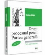 Drept procesual penal. Partea generala, editia a II-a, revazuta si adaugita - Bogdan Buneci (ISBN: 9786063911545)