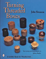 Turning Threaded Boxes - Jeffrey B. Snyder (ISBN: 9780764307430)